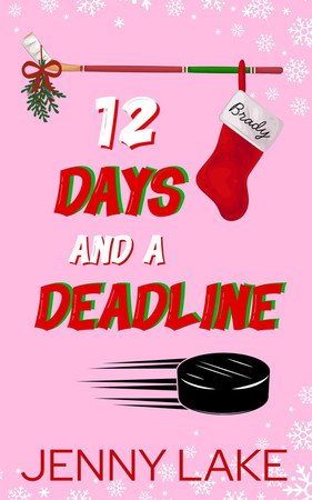 Cover of Twelve Days and A Deadline - A Holidate Hockey Christmas Romance