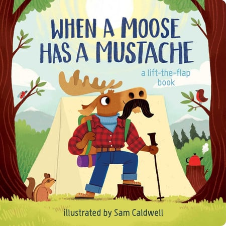 Cover of When a Moose Has a Mustache