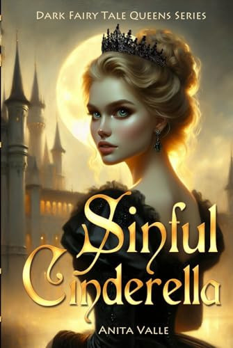 Cover of Sinful Cinderella (Dark Fairy Tale Queens Series)