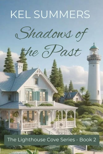 Cover of Shadows of the Past (Lighthouse Cove Book 2) - A Small Town, Second Chance, Women's Fiction, Romance