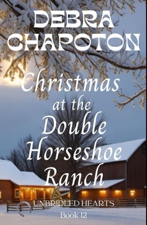 Cover of Christmas at the Double Horseshoe Ranch: Unbridled Hearts Sweet Cowboy Romance Series Book 12