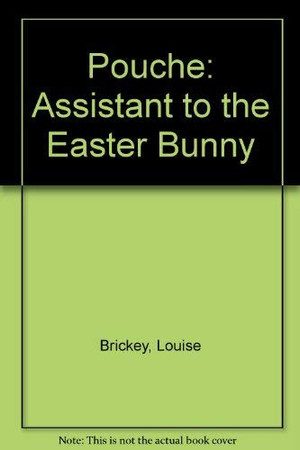Cover of Pouche: Assistant to the Easter Bunny