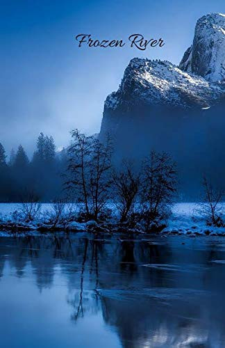 Cover of Frozen River Landscapes Notebook, Nature Notebook,Frozen River Journal, Diary (120 Pages, Lined , 5. 5 X 8. 5)