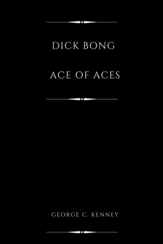 Cover of Dick Bong: Ace of Aces