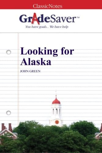 Cover of GradeSaver (TM) ClassicNotes: Looking for Alaska