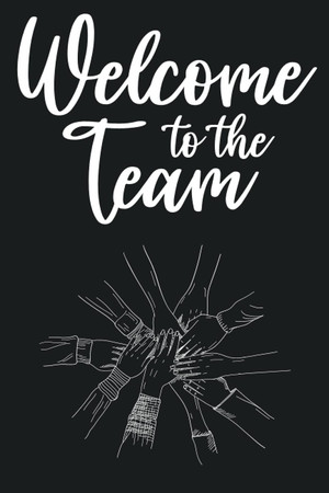 Cover of Welcome To The Team: Lined Blank Notebook for New Employee Coworker, Lined Journal for Coworker Teammate, Staff Members