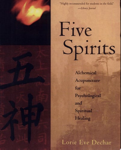 Cover of Five Spirits: Alchemical Acupuncture for Psychological and Spiritual Healing