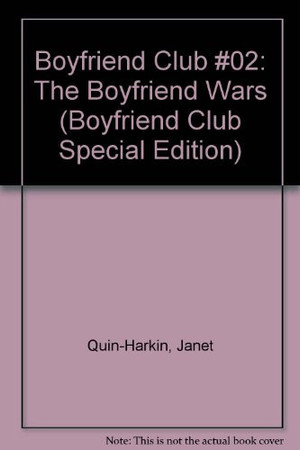 Cover of The Boyfriend Wars (The Boyfriend Club Special Edition, No 2)