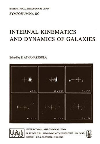 Cover of Internal Kinematics and Dynamics of Galaxies: Symposium No. 100, Held in Besancon, France, August 9-13, 1982