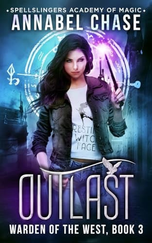 Cover of Outlast (Warden of the West, #3; Spellslingers Academy of Magic, #3)