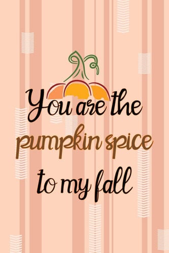 Cover of You Are the Pumpkin Spice to My Fall All Purpose 6x9 Blank Lined Notebook Journal Way Better Than a Card Trendy Unique Gift Pink and Cream Pumpking