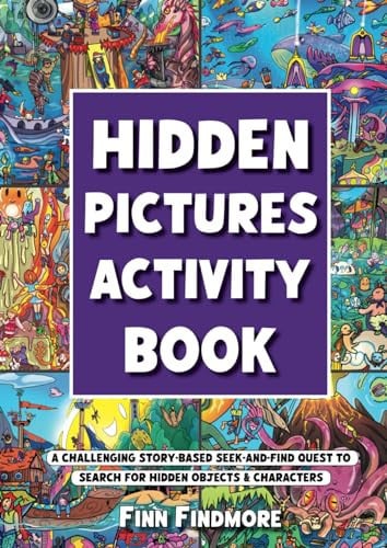 Cover of Hidden Pictures Activity Book: A Challenging Story-Based Seek-And-Find Quest to Search for Hidden Objects & Characters
