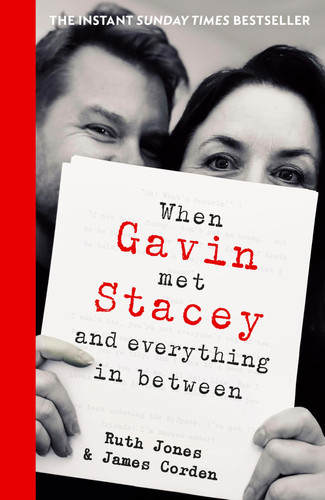 Cover of When Gavin Met Stacey and Everything in Between: A Story of Love and Friendship