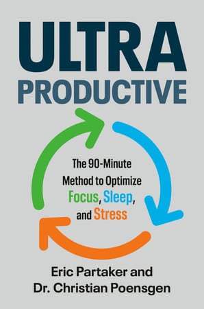 Cover of Ultraproductive: The 90-Minute Method to Optimize Focus, Sleep, and Stress