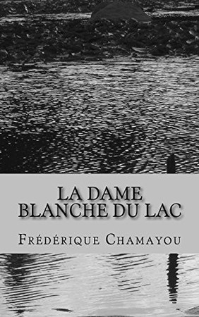 Cover of La Dame Blanche Du Lac