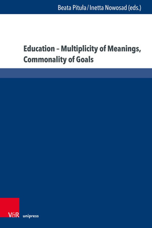 Cover of Education - Multiplicity of Meanings, Commonality of Goals