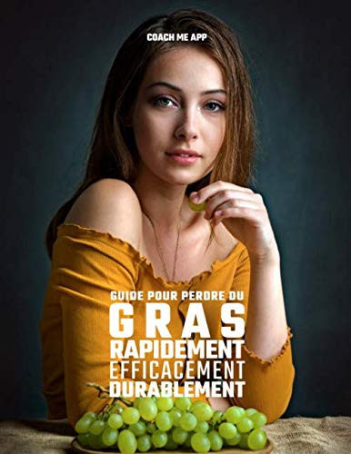 Cover of Guide Pour Perdre du Gras Rapidement Efficacement et Durablement