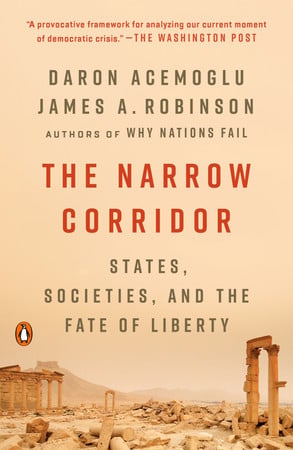 Cover of The Narrow Corridor: States, Societies, and the Fate of Liberty