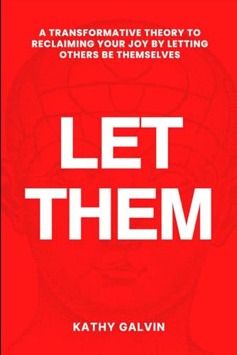 Cover of LET THEM: A Transformative Theory to Reclaiming Your Joy by Letting Others Be Themselves