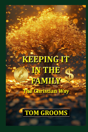 Cover of KEEPING IT IN THE FAMILY: The Christian Way