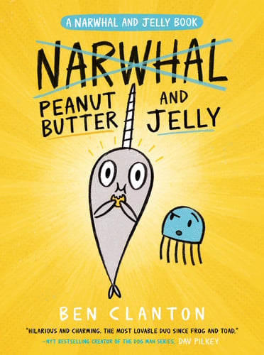 Cover of Peanut Butter and Jelly: A Narwhal and Jelly Book