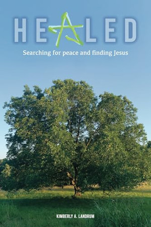 Cover of HEALED: Searching For Peace and Finding Jesus