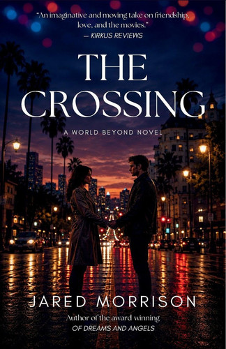 Cover of The Crossing: A World Beyond Novel