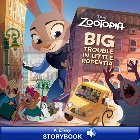 Cover of Zootopia: Big Trouble in Little Rodentia A Disney Read-Along