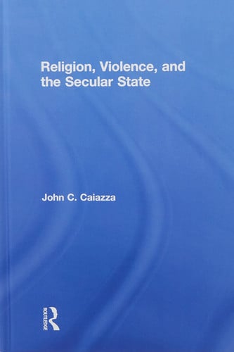 Cover of Religion, Violence, and the Secular State