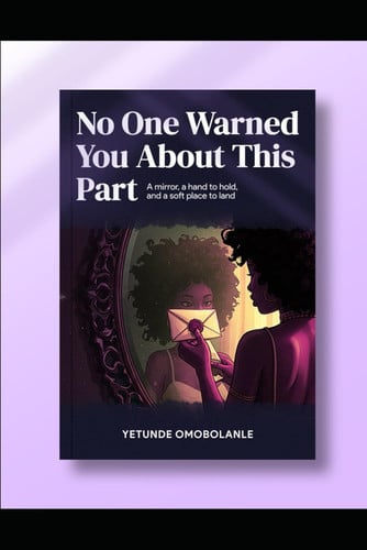 Cover of No Warned You About This Part: A Mirror, a Hand to Hold, and a Soft Place to Land.