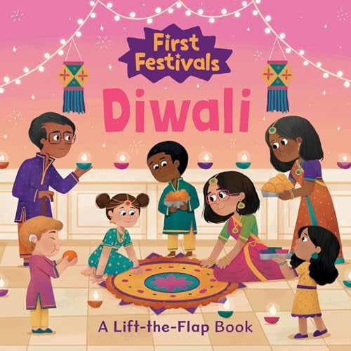 Cover of First Festivals: Diwali - A Lift-The-Flap Book