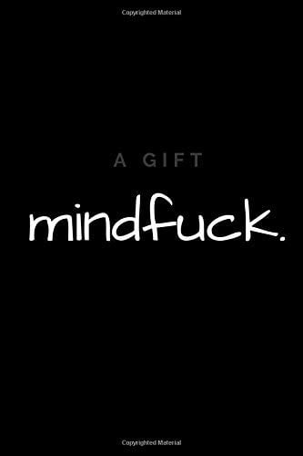 Cover of Mindfuck: Funny Notebook, Journal, Diary (100 Pages, Blank, 6 X 9)