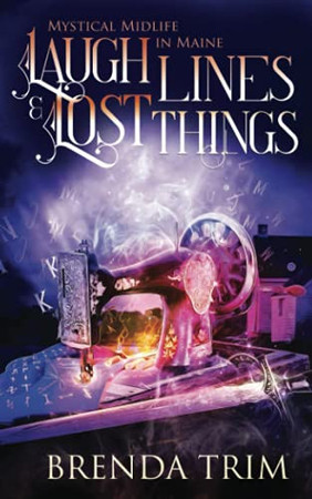 Cover of Laugh Lines & Lost Things: Paranormal Women's Fiction (Mystical Midlife in Maine)