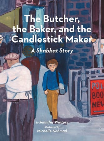Cover of The Butcher, the Baker, and the Candlestick Maker: A Shabbat Story