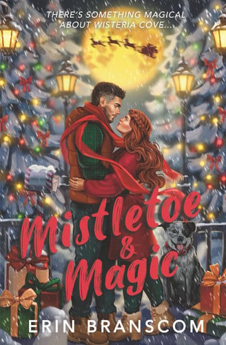 Cover of Mistletoe & Magic: A Small Town Cozy Romcom (Wisteria Cove)