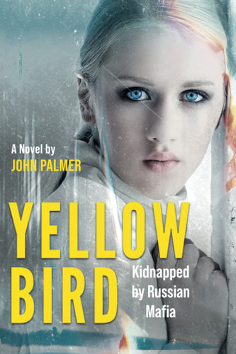 Cover of Yellow Bird: Kidnapped by Russian Mafia