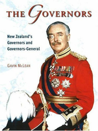 Cover of The Governors : New Zealand's Governors and Governors-General