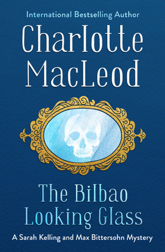 Cover of The Bilbao Looking Glass (Sarah Kelling & Max Bittersohn Mysteries Series Book 4)