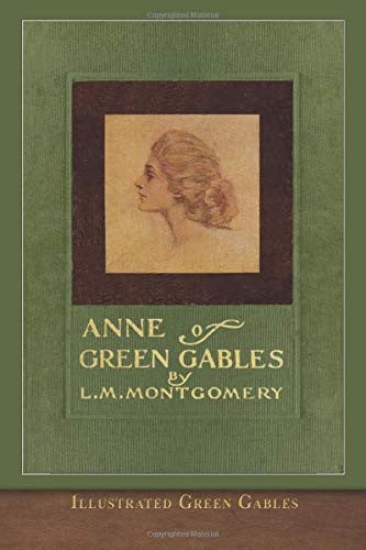 Cover of Illustrated Green Gables: Anne of Green Gables