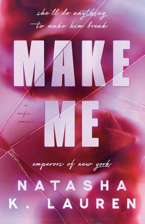 Cover of Make Me: A Mafia Romance