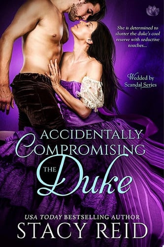 Cover of Accidentally Compromising the Duke (Wedded by Scandal, #1)