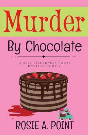 Cover of Murder By Chocolate A Culinary Cozy Mystery