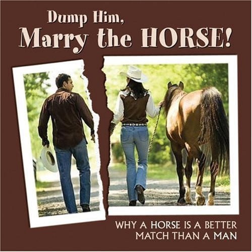 Cover of Dump Him, Marry the Horse