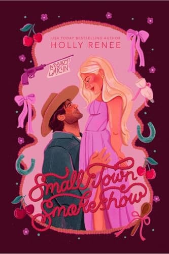 Cover of Small Town Smokeshow (The Calloway Ranch)