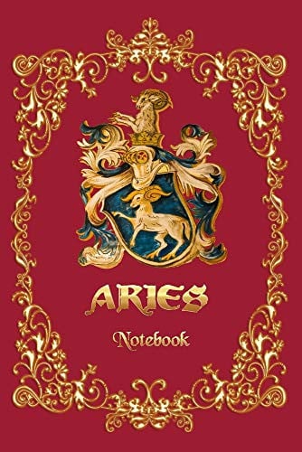 Cover of Aries Notebook - a Notebook for Aries Zodiac Sign People, 6x9 -(120 Ages)