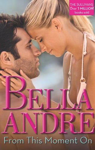 Cover of From This Moment On (San Francisco Sullivans, #2; The Sullivans, #2)