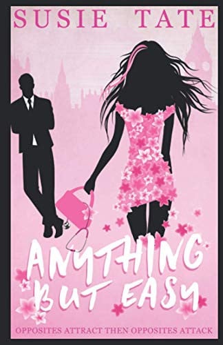 Cover of Anything but Easy: An Opposites Attract Romantic Comedy