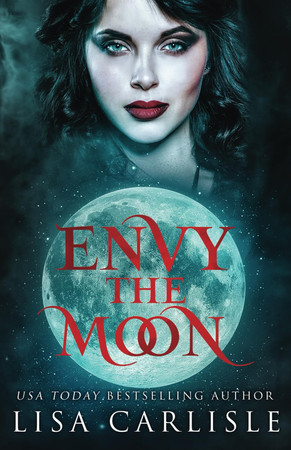 Cover of Envy the Moon: A Dangerous Romance With a Supernatural Bite (The Art of Darkness)