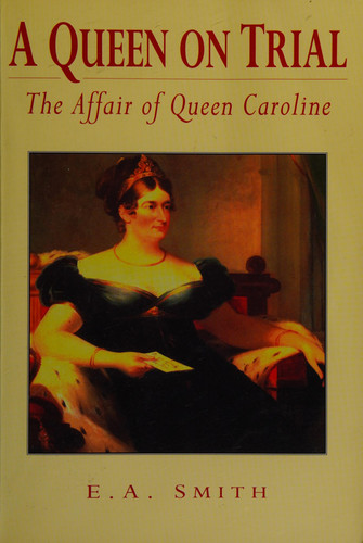 Cover of A Queen on Trial: The Affair of Queen Caroline