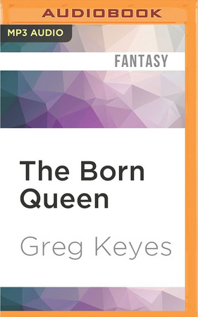 Cover of Born Queen, The (Kingdoms of Thorn and Bone)